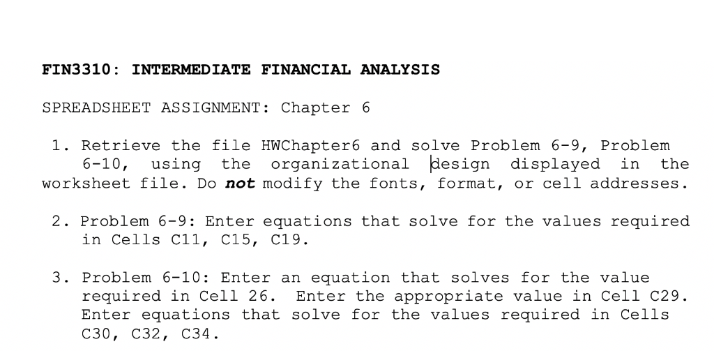  FIN3310: INTERMEDIATE FINANCIAL ANALYSIS SPREADSHEET ASSIGNMENT:Chapter 6 1. Retrieve the file