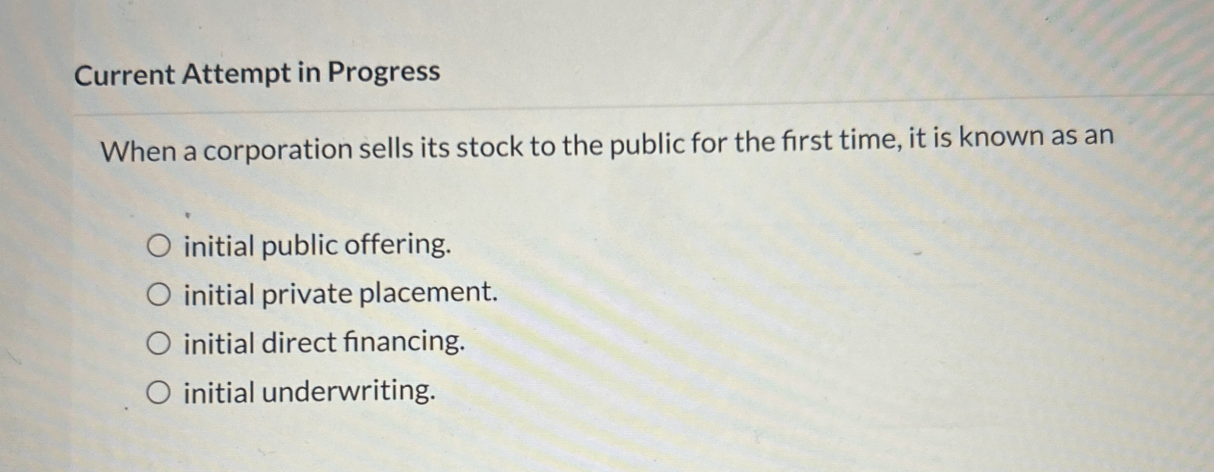  Current Attempt in Progress When a corporation sells its stock to