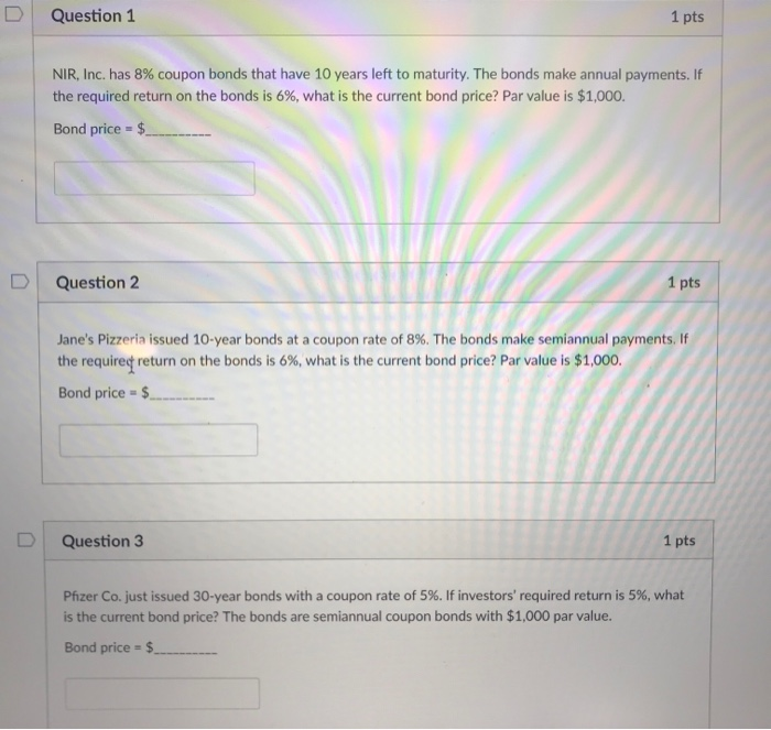  D Question 1 1 pts NIR, Inc. has 8% coupon bonds