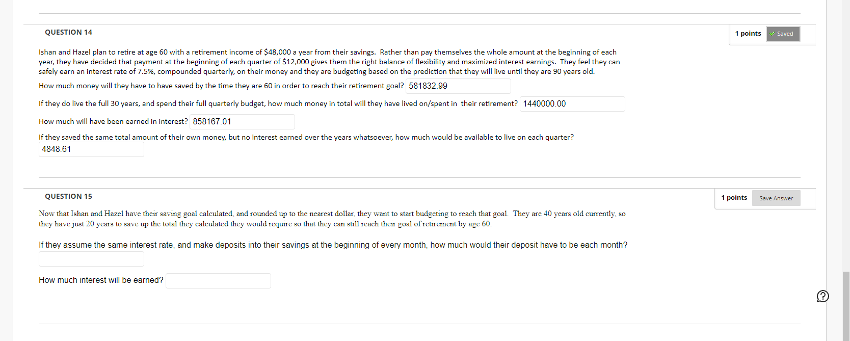 question 15 only please QUESTION 14 1 points Saved Ishan and Hazel