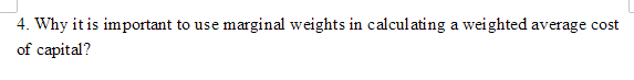  a 4. Why it is important to use e marginal weights
