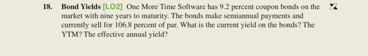  Bond Yields [LO2] One More Time Software has 9.2 percent coupon