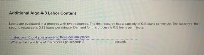  Additional Algo 4-3 Labor Content Loans are evaluated in a process