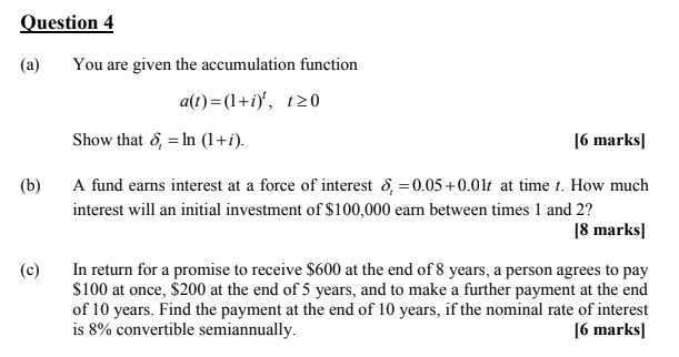 (a) You are given the accumulation function a(t)=(1+i)t,t0 Show that t=ln(1+i).