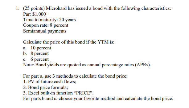 use Excel to do the calculations 1. (25 points) Microhard has issued