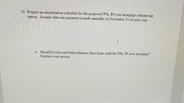 the 15-year fixed rate was at 8%. After walking through many homes,