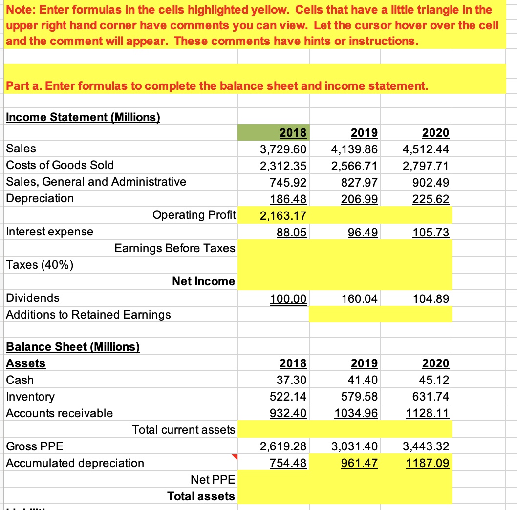  Note: Enter formulas in the cells highlighted yellow. Cells that have