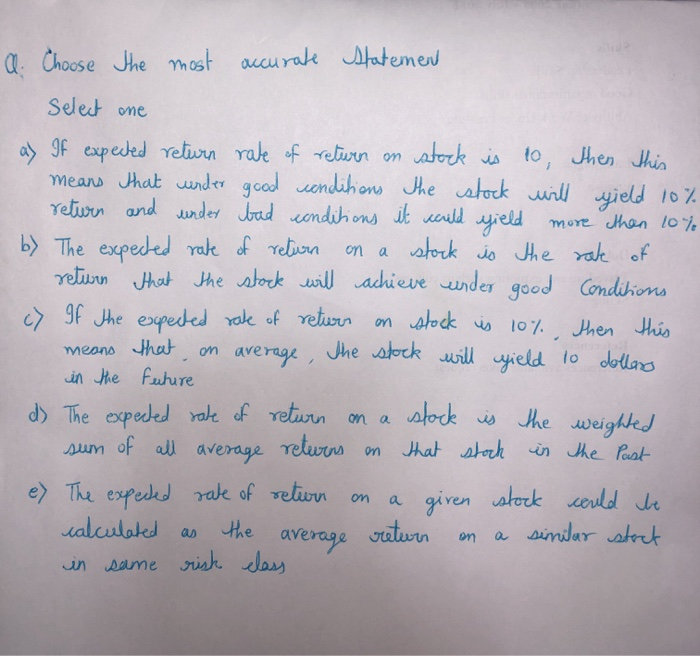  select one c) If the expected rate of return a. Choose