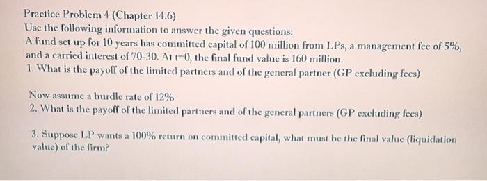 please show steps, thank you Practice Problem 4 (Chapter 14.6) Use the