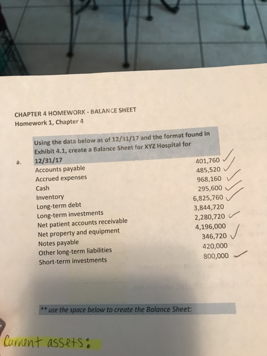  CHAPTER 4 HOMEWORK-BALANCE SHEET Homework 1, Chapter 4 Using the data