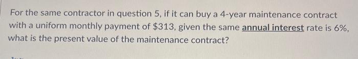  For the same contractor in question 5 , if it can