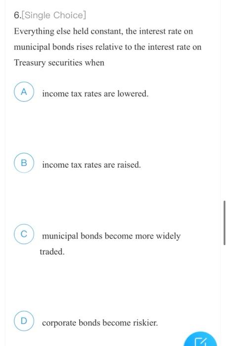 the demand curve for Treasury bonds shifts to the A right; right