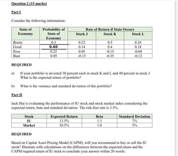  Question 2 (15 marks) Part 1 Consider the following information: State