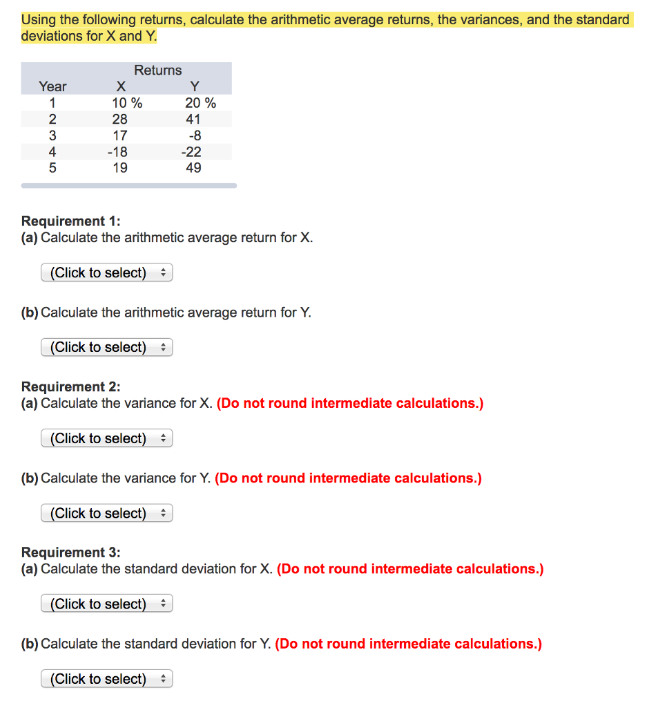 Using the following returns, calculate the arithmetic average returns, the variances,