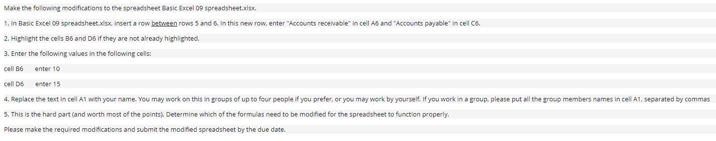 Make the following modifications to the spreadsheet Basic Excel 09 spreadsheet.xlsx.