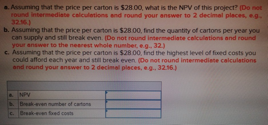 set the project NPV equal to zero and found the required price
