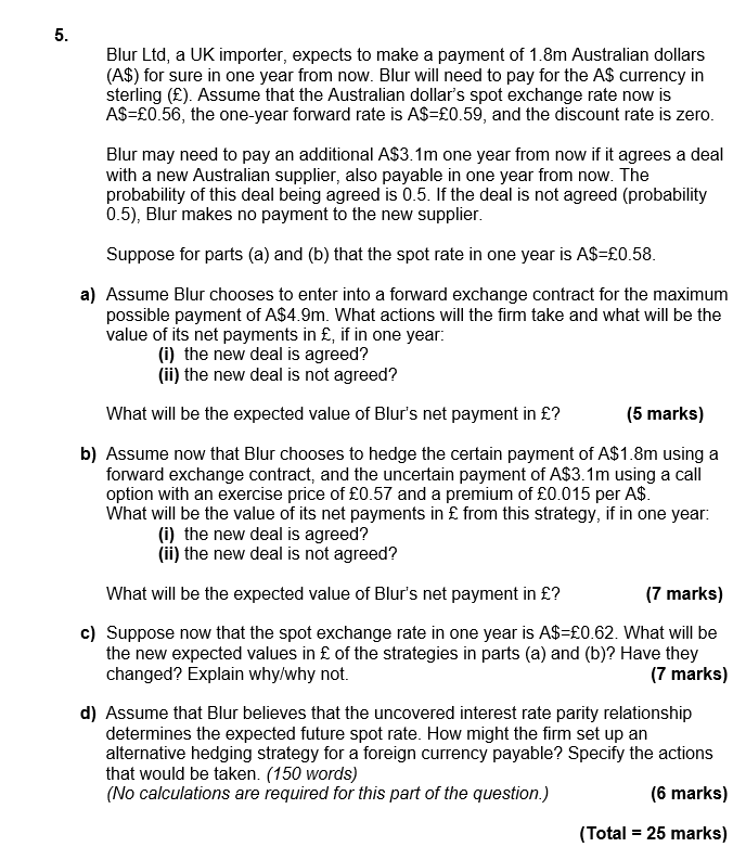  5. Blur Ltd, a UK importer, expects to make a payment