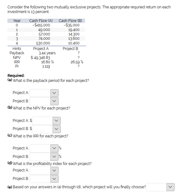  Please help me! Thank you! Consider the following two mutually exclusive