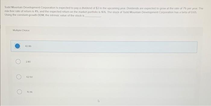  Todd Mountain Development Corporation is expected to pay a dividend of