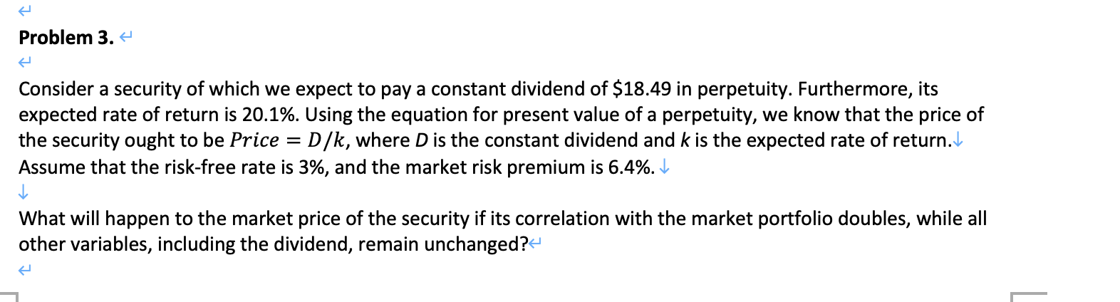  Problem 3. Consider a security of which we expect to pay