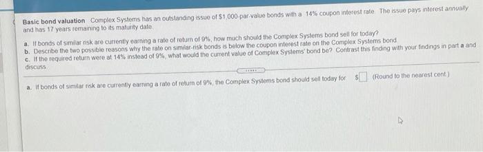  Basic bond valuation Complex Systems has an outstanding issue of S1000