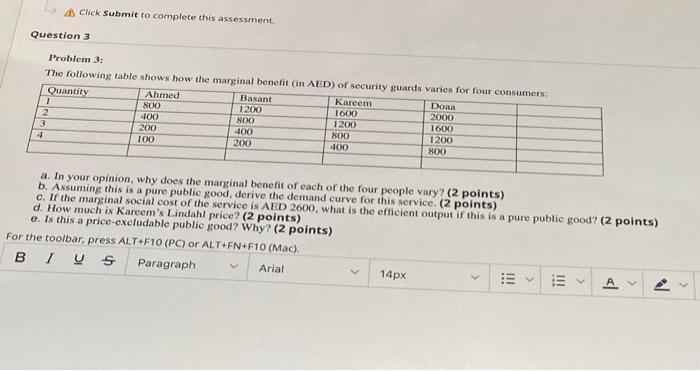  Click Submit to complete this assessment. Question 3 Problem: The following