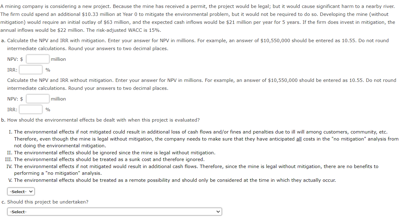  A mining company is considering a new project. Because the mine