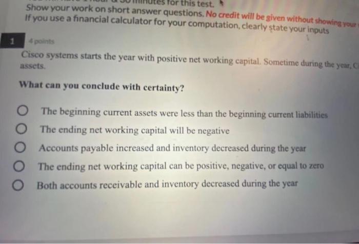  for this test. Show your work on short answer questions. No