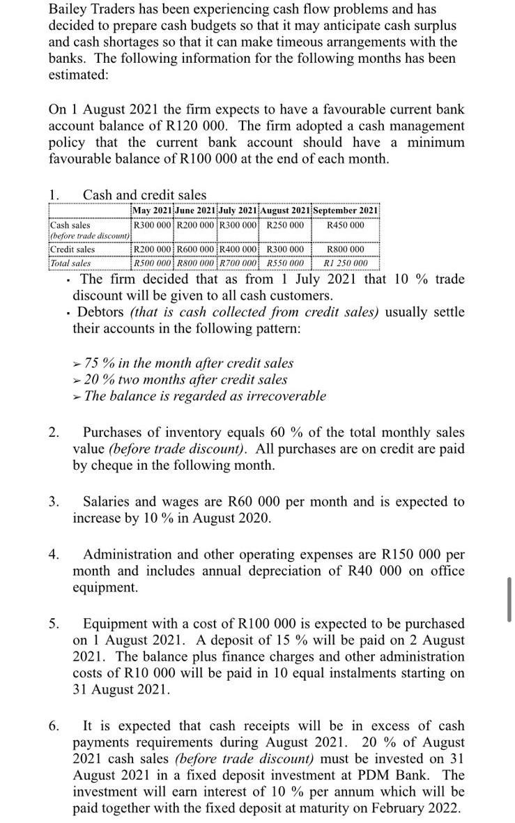  Bailey Traders has been experiencing cash flow problems and has decided