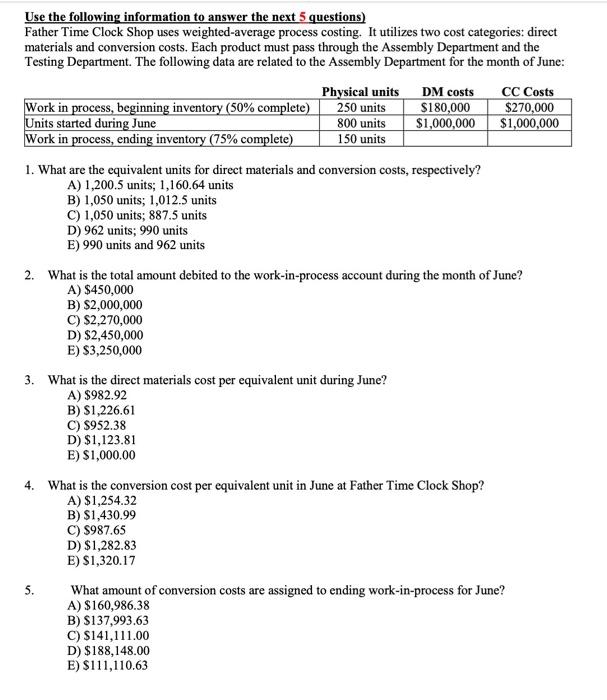 Father Time Clock Shop uses weighted-average process costing. It utilizes two cost