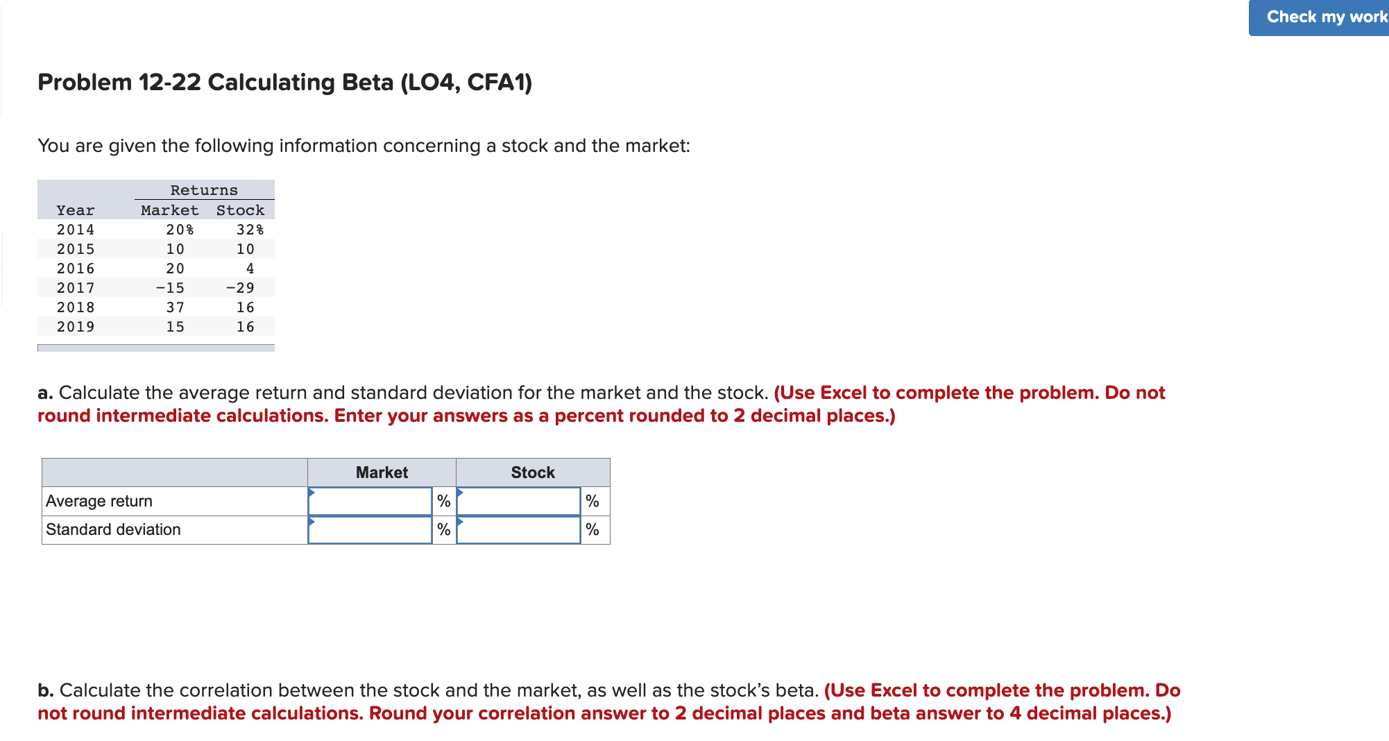  Problem 12-22 Calculating Beta (LO4, CFA1) You are given the following