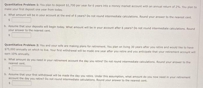  Quantitative Problem 1: You plan to deposit $1,700 per year for