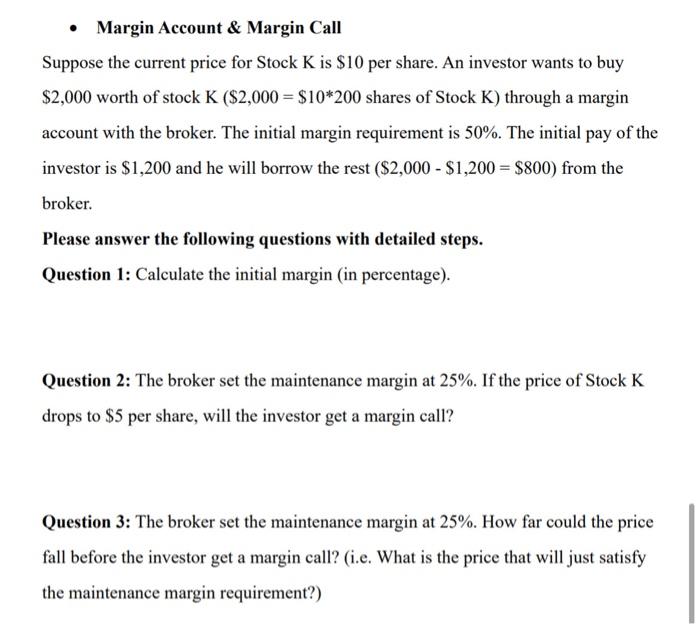 please anwswer questions 1-3? Margin Account & Margin Call Suppose the current