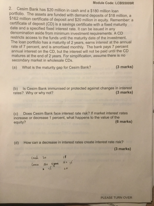  Module Code: LCBS5009R 2. Cesim Bank has $20 million in cash