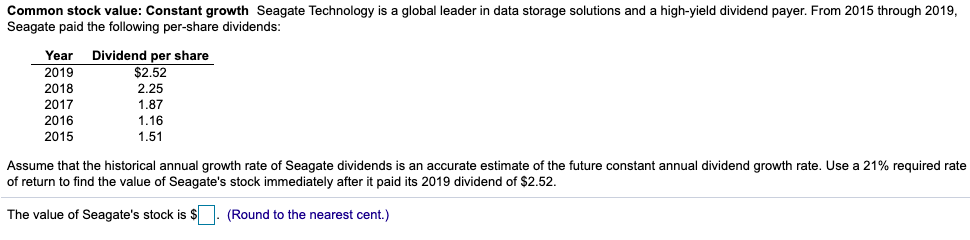 Common stock value: Constant growth Seagate Technology is a global leader