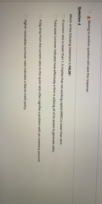  Moving to another question will save this response. Question 4 Which