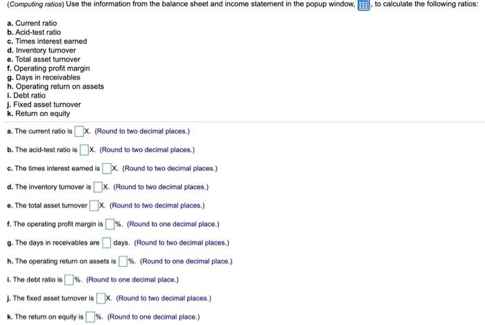  (Computing ratios) Use the information from the balance sheet and income