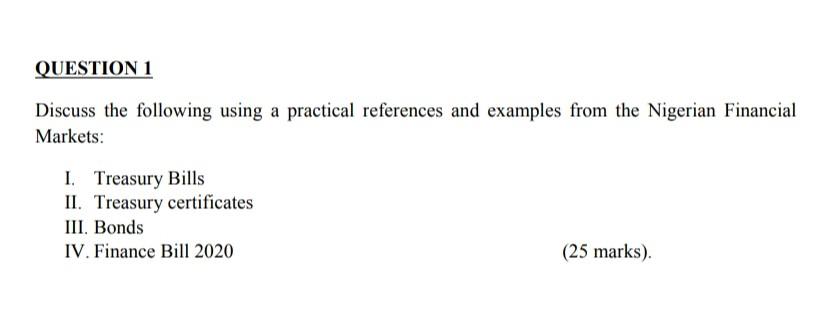  QUESTION 1 Discuss the following using a practical references and examples
