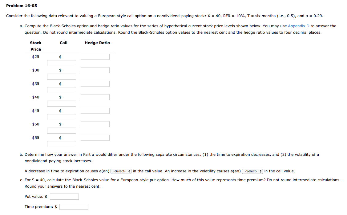  Problem 16-05 Consider the following data relevant to valuing a European-style