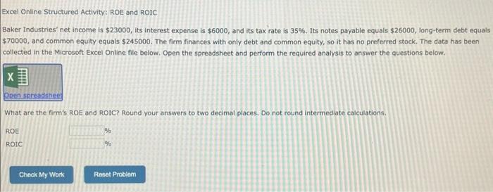  Excel Online Structured Activity: ROE and ROIC Baker industries' net income