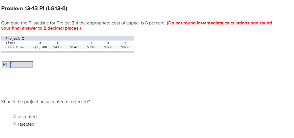 Compute the PI statistic for Project Z if the appropriate cost of