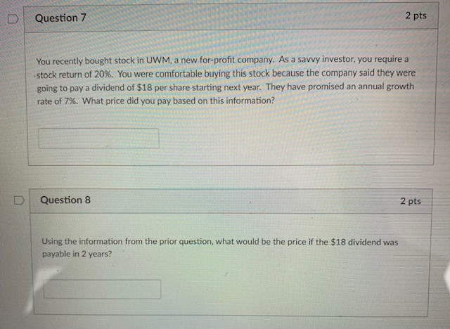 Please answer and show work, will rate!!!!!!! Question 7 2 pts You