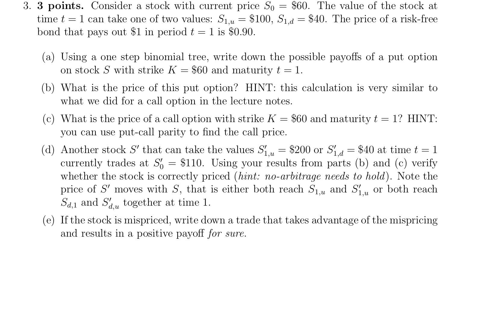  3. 3 points. Consider a stock with current price S0=$60. The