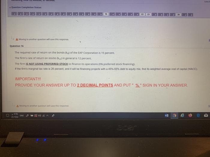  Question Completion Status 16 22 Moving to another question will save