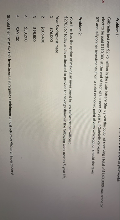  Problem 1: -- W dll your work): Gabrielle just won $2.75