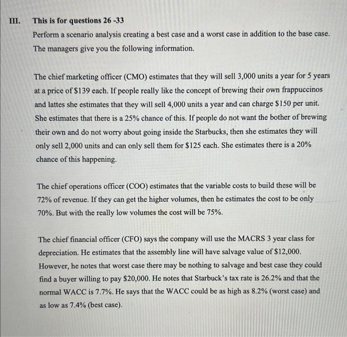 please help!! III. This is for questions 26 -33 Perform a scenario