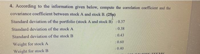 please answer as soon as possible 4. According to the information given