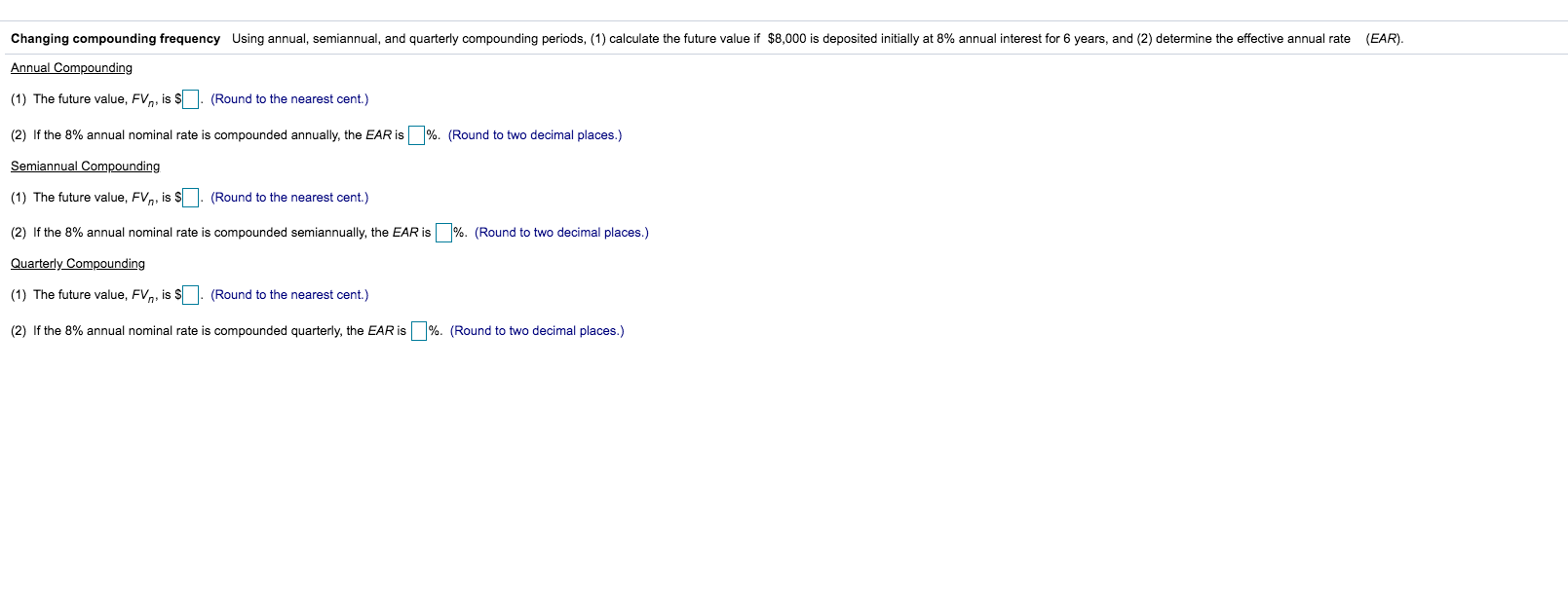 Changing compounding frequency Using annual, semiannual, and quarterly compounding periods, (1)