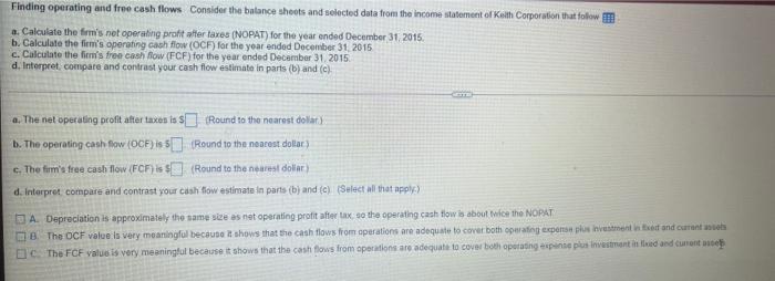  Finding operating and free cash flows Consider the balance sheets and