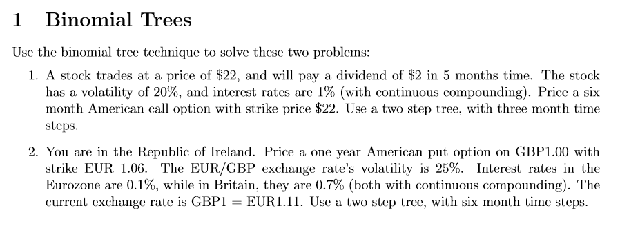  1 Binomial Trees Use the binomial tree technique to solve these